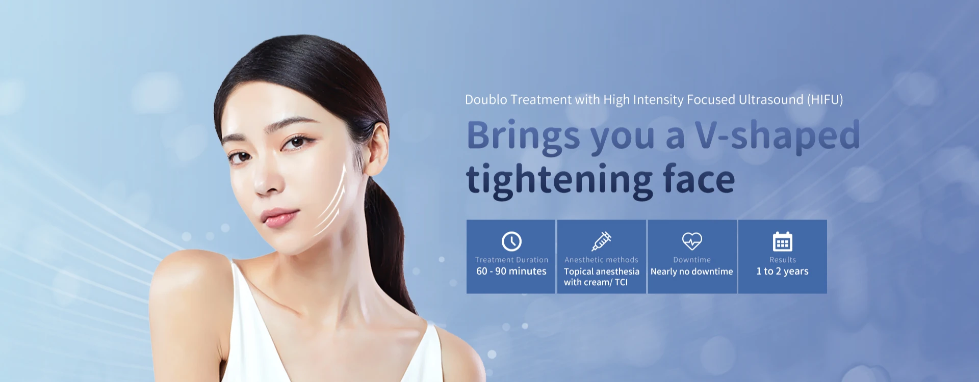 Doublo Treatment with High Intensity Focused Ultrasound (HIFU) | Brings
 you a V-shaped tightening face